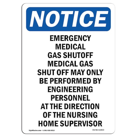 Signmission Safety Sign, OSHA Notice, 18" Height, Emergency Medical Gas Shutoff Sign, Portrait OS-NS-D-1218-V-11859
